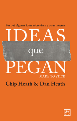 Ideas que pegan made to stick