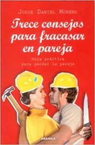 Trece consejos para fracasar en pareja