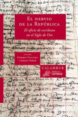 Nervio de la republica:oficio escribano en el siglo de oro