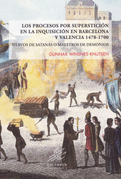LOS PROCESOS POR SUPERSTICIÓN EN LA INQUISICIÓN EN BARCELONA Y VALENCIA 1478-1700