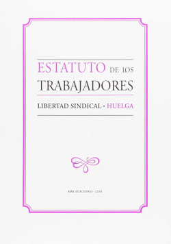 Estatuto de los trabajadores. Libertad sindical. Huelga