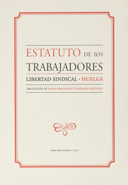 Estatuto de los trabajadores. Libertad sindical. Huelga
