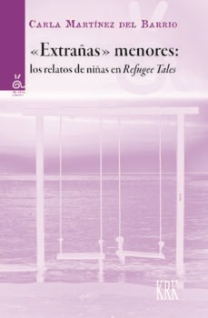 EXTRAÑAS MENORES LOS RELATOS DE NIÑAS EN REFUGEE TALES