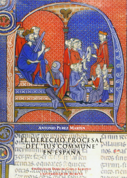 El Derecho Procesal del "Ius Commune" en España
