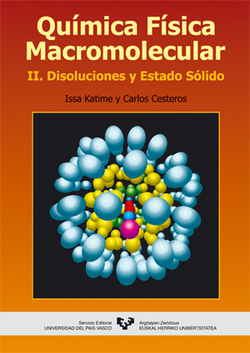 QUMICA FISICA MACROMOLECULAR: II DISOLUCIONES Y ESTADO SOLIDO