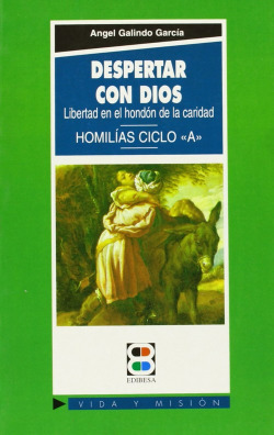 Despertar con Dios.Libertad en el hondón de la caridad