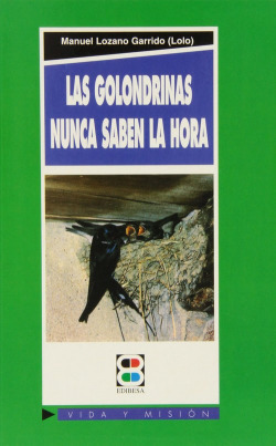 Las golondrinas nunca saben la hora