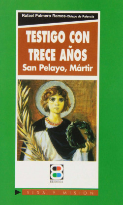Testigo con trece años: San Pelayo