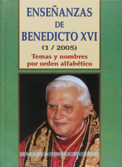Enseñanzas de Benedicto XVI (1/2005)