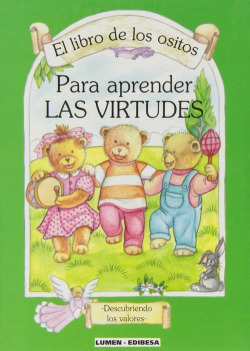 Libro de los ositos.Para aprender las virtudes