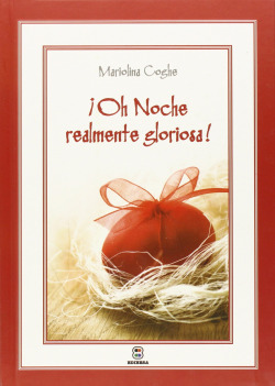 ¡Oh Noche realmente gloriosa!