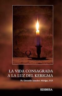 Vida consagrada a la luz del Kerigma, la