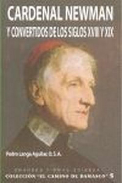 Cardenal Newman y convertidos de los siglos XVIII y XIX