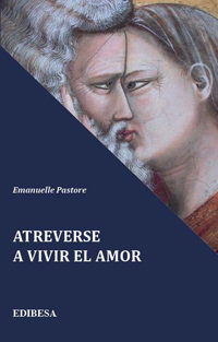 Atreverse a vivir el Amor
