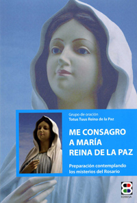 Me consagro a María, Reina de la Paz