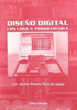 Diseño digital con lógica programable ( contiene cd)