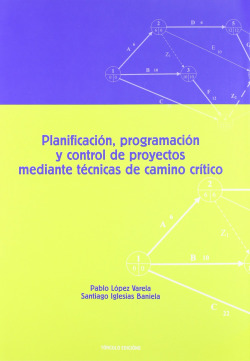 Planificación, programación y control de proyectos camino crítico
