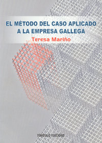El método del caso aplicado a la empresa gallega