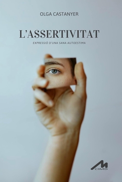 L' assertivitat. Expressió d'una sana autoestima