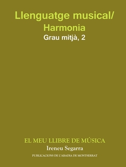 Llenguatge musical/Harmonia. Grau Mitjà. Segon Curs. El meu llibre de música