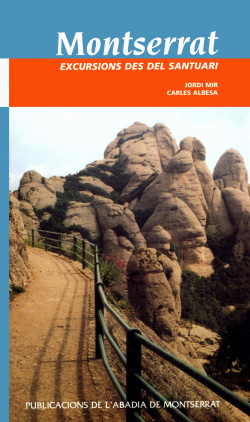 Montserrat. Excursions des del Santuari