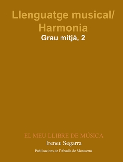 Llenguatge musical/Harmonia. Grau Mitjà. Primer Curs. El meu llibre de música