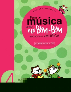 Fem música amb els Bum-Bum. Educació Infantil. Parvulari 4 anys. Mestre