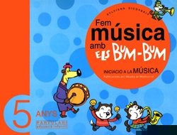 Fem música amb els Bum-Bum. Educació Infantil. Parvulari 5 anys. Alumne
