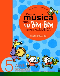 Fem música amb els Bum-Bum. Educació Infantil. Parvulari 5 anys. Mestre