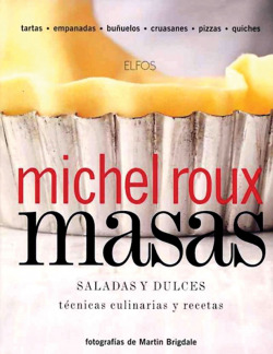 Masas saladas y dulces:técnicas culinarias y recetas