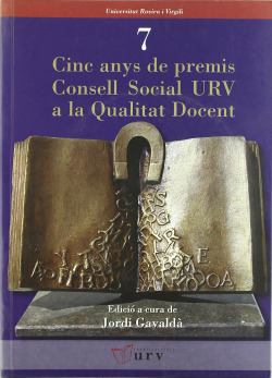 Cinc anys de premis Consell Social URV a la Qualitat Docent
