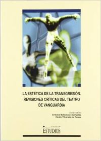 Estetica transfresion:revisiones criticas teatro vanguardia