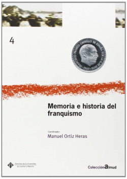 MEMORIA E HISTORIA DEL FRANQUISMO. V Encuentro de Investigad
