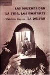 Las mujeres dan la vida, los hombres...