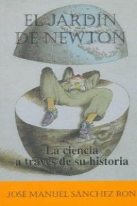 El jardín de Newton. La ciencia a través de su historia