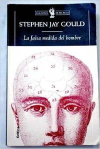 La falsa medida del hombre