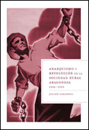 Anarquismo y revolución en la sociedad rural aragonesa 1936-1939
