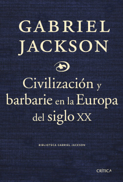 CIVILIZACION Y BARBARIE EN LA EUROPA DEL SIGLO XX
