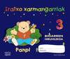 Iratxo Xarmangarriak 3 urte. Bigarren Hiruhilekoa