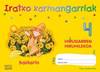 Iratxo Xarmangarriak 4 urte. Hirugarren Hiruhilekoa