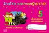 Iratxo Xarmangarriak 5 urte. Lehengo Hiruhilekoa