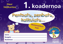 Pensatu, Zenbatu, Kalkulatu... Matematikan Hasi