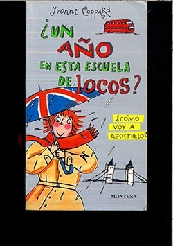 ¿Un año en esta escuela de locos? ¿Cómo voy a resistirlo?