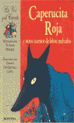 Caperucita Roja y otros cuentos de lobos malvados