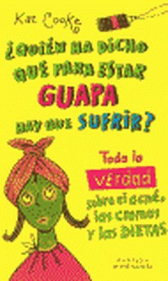 ¿Quién ha dicho que para estar guapa hay que sufrir?