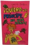 Quiero un príncipe, no una rana
