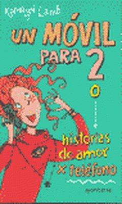 Movil para 2 o historias de amor X Telef