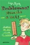 ¿Problemas? Dímelo a mi!