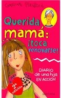 Querida mamá: ¡toca renovarse!