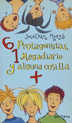 6 Protagonistas, 1 Megadiario y alguna cosilla +